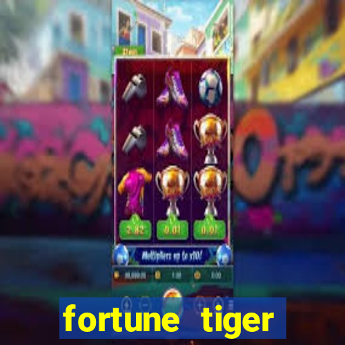 fortune tiger aposta 1 real